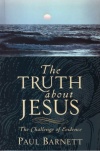 Truth About Jesus - Challenge of Evidence